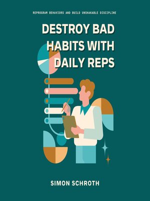 cover image of Destroy Bad Habits With Daily Reps